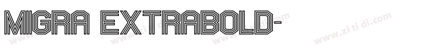 Migra Extrabold字体转换